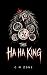 The Ha Ha King