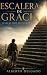 Escalera de gracia : La vid...
