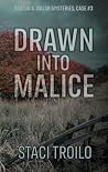 Drawn into Malice