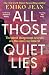 All Those Quiet Lies
