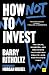 How Not to Invest: The idea...