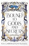 Bound to Gods and...