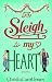 The Sleigh to My Heart by ChristaCarol Jones