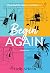 Begin Again: What would you...