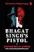 Bhagat Singh’s Pistol: The ...