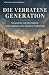 Die verratene Generation: G...