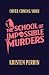 The School of Impossible Mu...