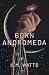 Born Andromeda