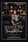 Shadow Temptation...
