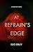 At Refrain's Edge by Elio Dray