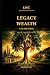 Legacy Wealth: Building Gen...