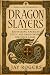 Dragon Slayers: Recovering America's Celtic and Anglo-Saxon Logos (Models for Reformation)