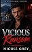 Vicious Ransom: A Dark Mafi...