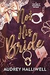 Not His Bride: A Marriage of Convenience Betrayal (OTT Shorts) Book cover for Not His Bride: A Marriage of Convenience Betrayal (OTT Shorts)