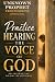 Practice Hearing the Voice ...