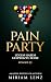 Pain Party: Lügen haben ges...