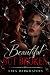 Beautiful but broken