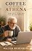 Coffee with Athena: How am ...