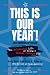 This is Our Year™!: The Del...