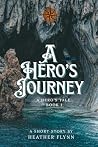 A Hero's Journey (A Hero's Tale #1)