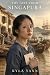 The Girl from Singapura: A ...