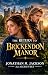 The Return to Brickendon Manor