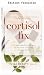 Solution cortisol (Série santé intestinale et hormonale) by Heidi Moretti