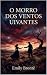 O Morro dos Ventos Uivantes by Emily Jane Bronte