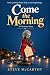 Come the Morning by Steve McCarthy