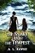 The Snake and the Tempest