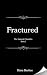 Fractured: The Gargoyle Chr...