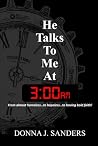 He Talks To Me at...