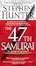 The 47th Samurai by Stephen Hunter