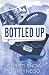 Bottled Up: A New Adult Fou...