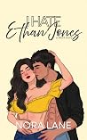 I Hate Ethan Jone...