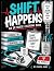 Shift Happens: An ER Nurse ...
