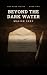 Beyond the Dark Water by Malick Sarv