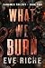 What We Burn: a dark why-ch...