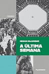 A última semana (Portuguese Edition) A última semana (Portuguese Edition)