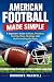 AMERICAN FOOTBALL MADE SIMPLE by Burrows Maxwell
