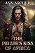 The Pirate's Kiss of Africa