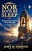 Nor Doth He Sleep: Neither ...