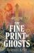 The Fine Print of Ghosts