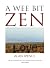 A Wee Bit Zen