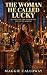 The Woman He Called Lucky
