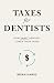 Taxes for Dentists: How Sma...