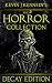 The Horror Collection Decay Edition by Kevin J. Kennedy