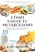 Como Sanar Tu Metabolismo: ...