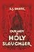 Our Lady of Holy Slaughter