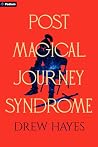 Post Magical Journey Syndrome: A Psychological Fantasy